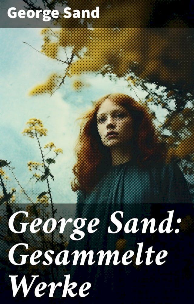  George Sand: Gesammelte Werke(Kobo/電子書)