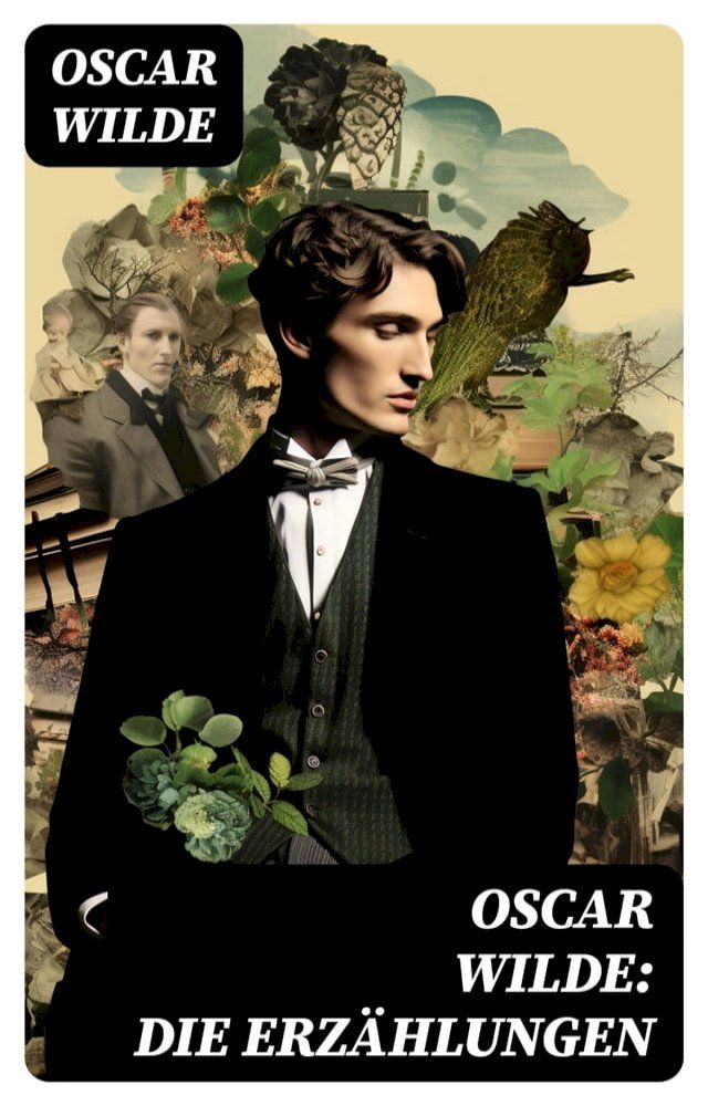  Oscar Wilde: Die Erz&auml;hlungen(Kobo/電子書)