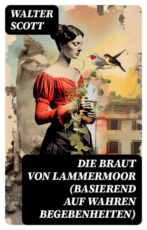 Die Braut von Lammermoor (Basierend auf wahren Begebenheiten)(Kobo/電子書)