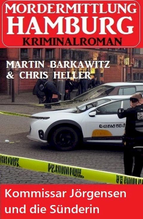 Kommissar J&ouml;rgensen und die S&uuml;nderin: Mordermittlung Hamburg Kriminalroman(Kobo/電子書)