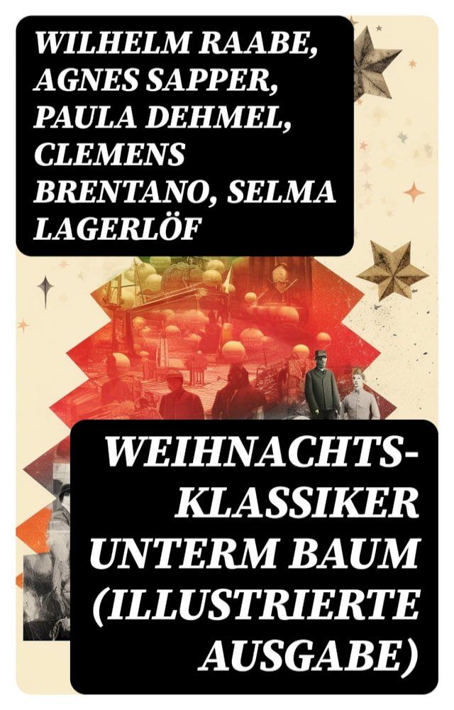  Weihnachts-Klassiker unterm Baum (Illustrierte Ausgabe)(Kobo/電子書)