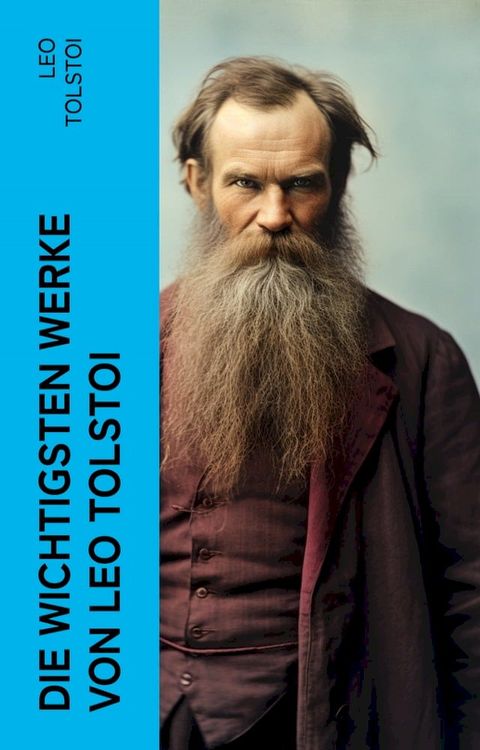 Die wichtigsten Werke von Leo Tolstoi(Kobo/電子書)