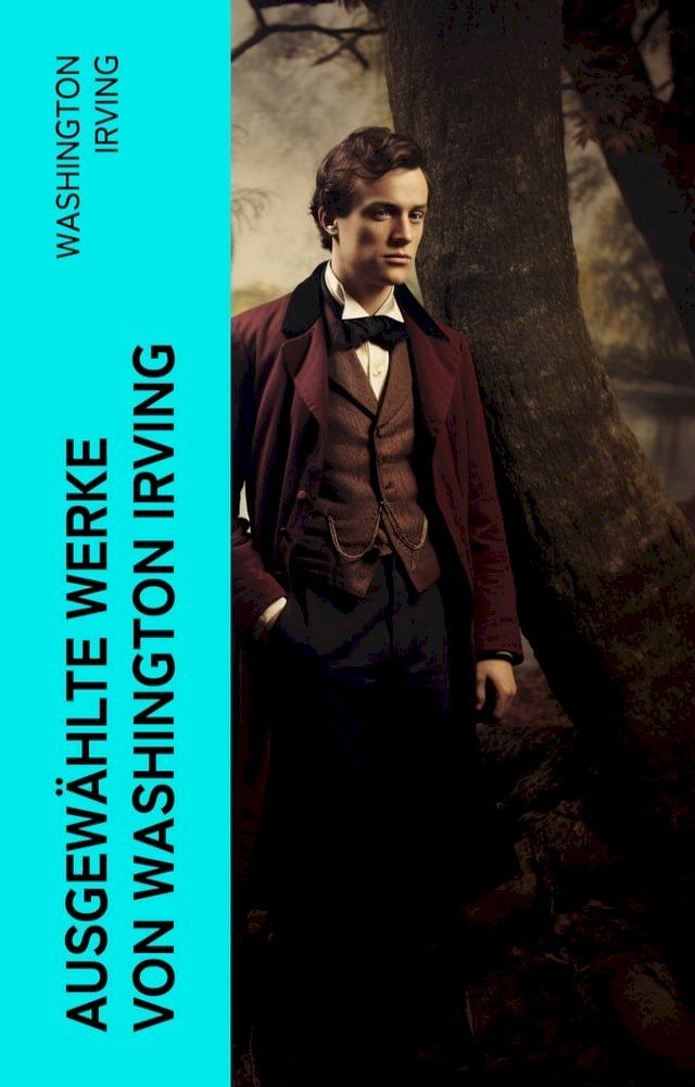  Ausgewählte Werke von Washington Irving(Kobo/電子書)