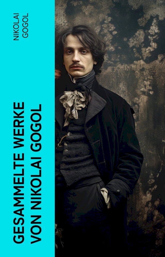  Gesammelte Werke von Nikolai Gogol(Kobo/電子書)