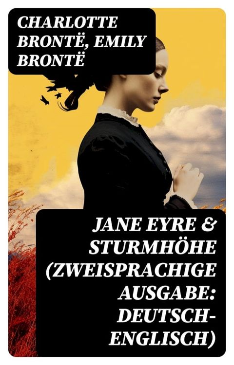 Jane Eyre & Sturmh&ouml;he (Zweisprachige Ausgabe: Deutsch-Englisch)(Kobo/電子書)