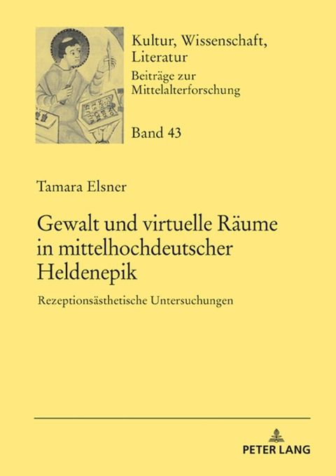 Gewalt und virtuelle Raeume in mittelhochdeutscher Heldenepik(Kobo/電子書)