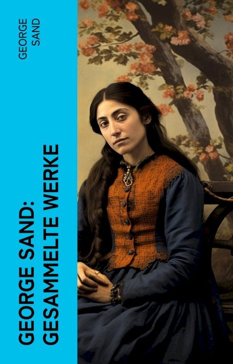 George Sand: Gesammelte Werke(Kobo/電子書)