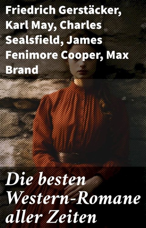 Die besten Western-Romane aller Zeiten(Kobo/電子書)