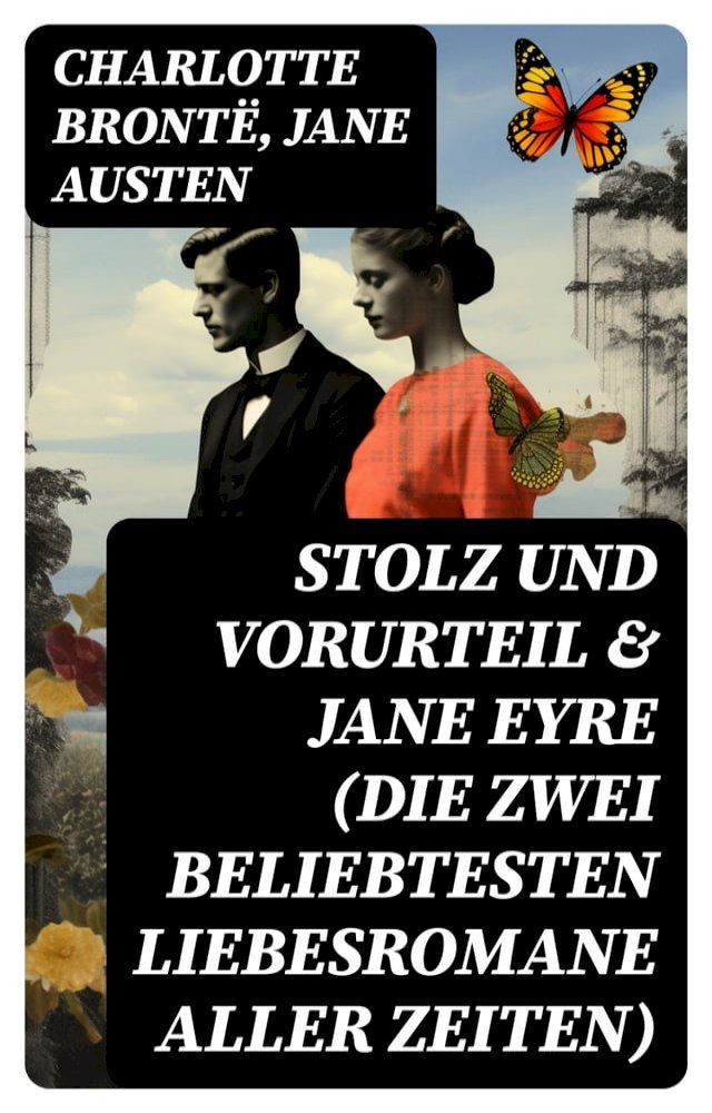  Stolz und Vorurteil & Jane Eyre (Die zwei beliebtesten Liebesromane aller Zeiten)(Kobo/電子書)