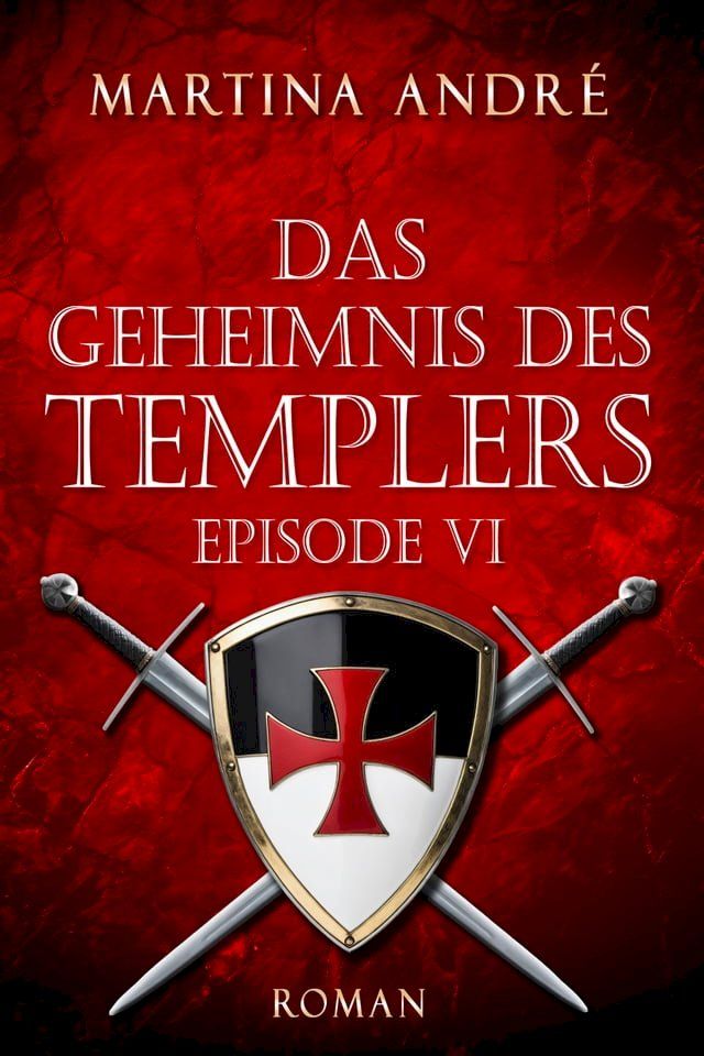  Das Geheimnis des Templers - Episode VI: Mitten ins Herz (Gero von Breydenbach 1)(Kobo/電子書)