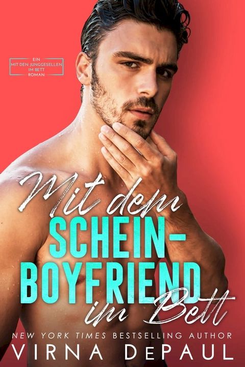 Mit dem Schein-Boyfriend im Bett(Kobo/電子書)