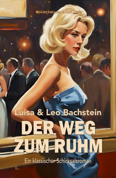 Der Weg zum Ruhm - Ein klassischer Schicksalsroman(Kobo/電子書)