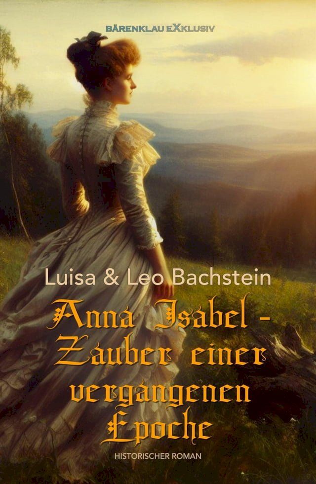  Anna Isabel - Zauber einer vergangenen Epoche(Kobo/電子書)