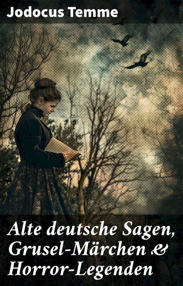  Alte deutsche Sagen, Grusel-Märchen & Horror-Legenden(Kobo/電子書)