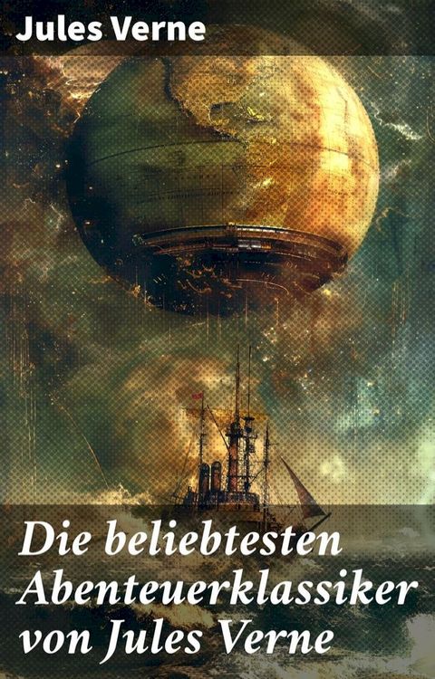 Die beliebtesten Abenteuerklassiker von Jules Verne(Kobo/電子書)