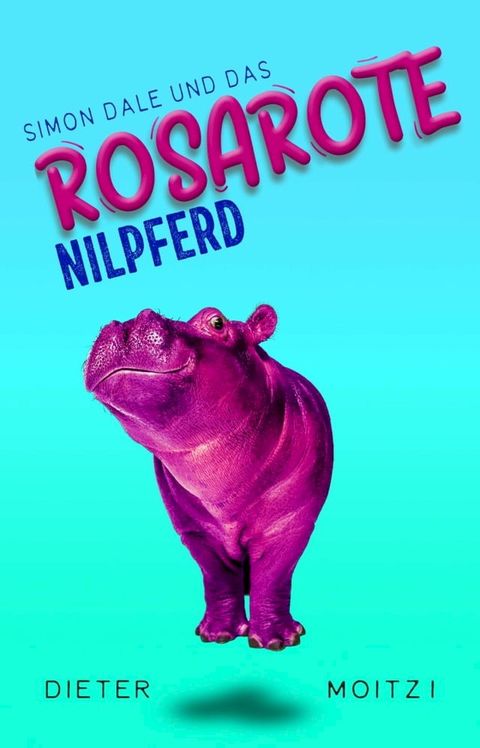 Simon Dale und das rosarote Nilpferd(Kobo/電子書)