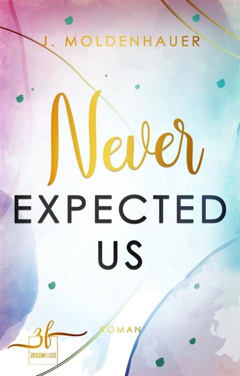 Never Expected Us(Kobo/電子書)