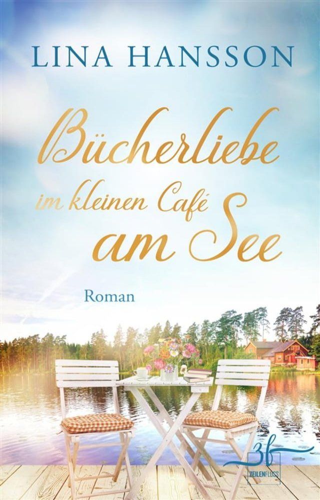  B&uuml;cherliebe im kleinen Caf&eacute; am See(Kobo/電子書)