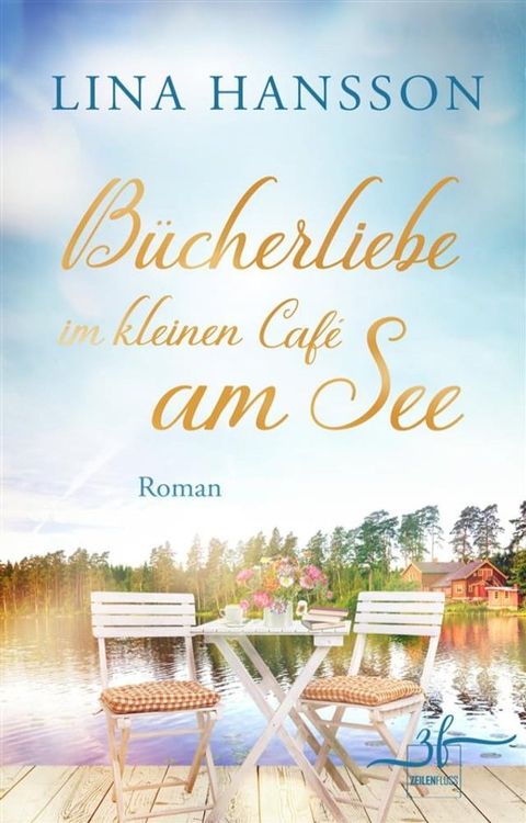 B&uuml;cherliebe im kleinen Caf&eacute; am See(Kobo/電子書)