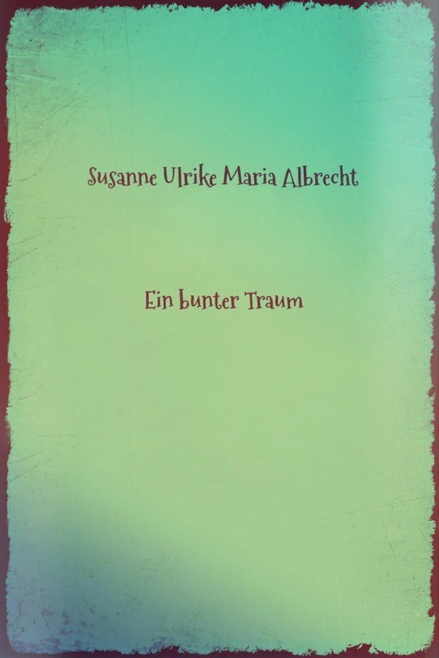  Ein bunter Traum(Kobo/電子書)