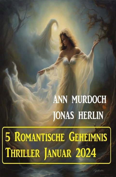 5 Romantische Geheimnis Thriller Januar 2024(Kobo/電子書)