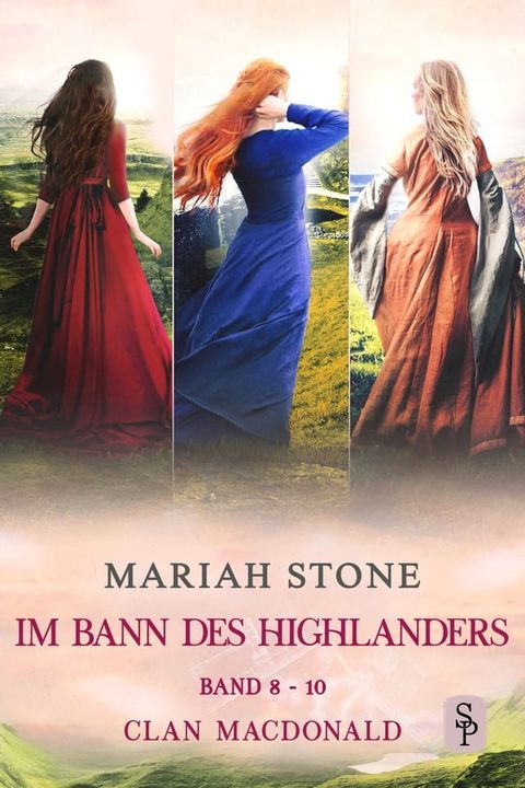 Im Bann des Highlanders Serie - Sammelband 3: Buch 8-11 (Clan MacDonald)(Kobo/電子書)