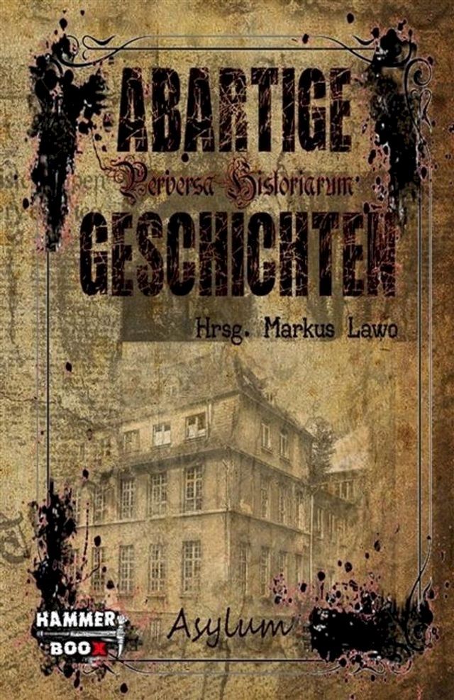  Abartige Geschichten - Asylum(Kobo/電子書)