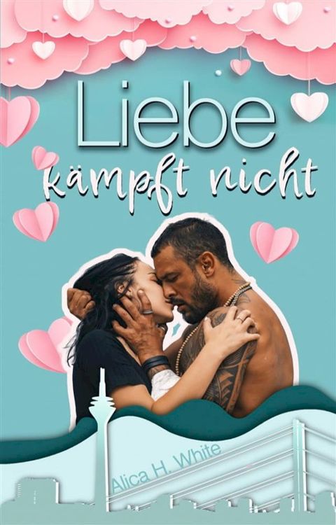 Liebe k&auml;mpft nicht(Kobo/電子書)