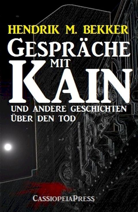 Gespräche mit Kain und andere Geschichten über den Tod(Kobo/電子書)