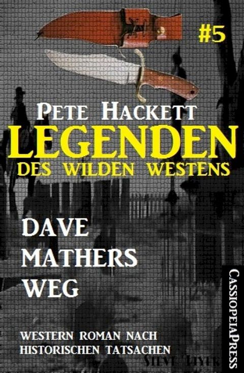 Legenden des Wilden Westens 5: Dave Mathers Weg(Kobo/電子書)