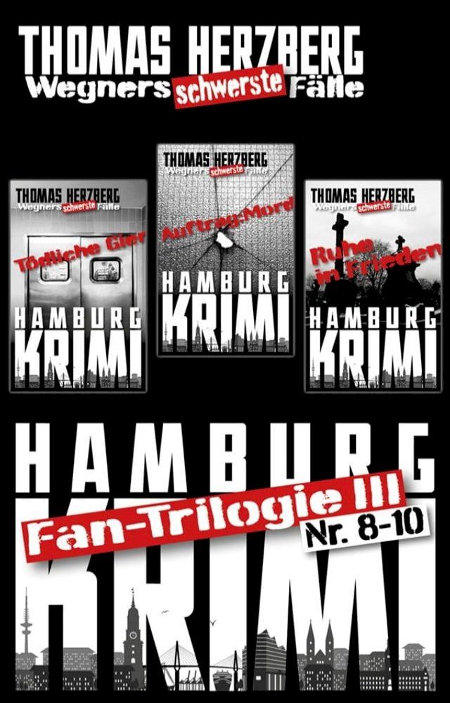  Fan-Trilogie III: Wegners schwerste F&auml;lle (Teil 8-10)(Kobo/電子書)