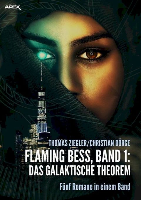 FLAMING BESS, Band 1: DAS GALAKTISCHE THEOREM(Kobo/電子書)