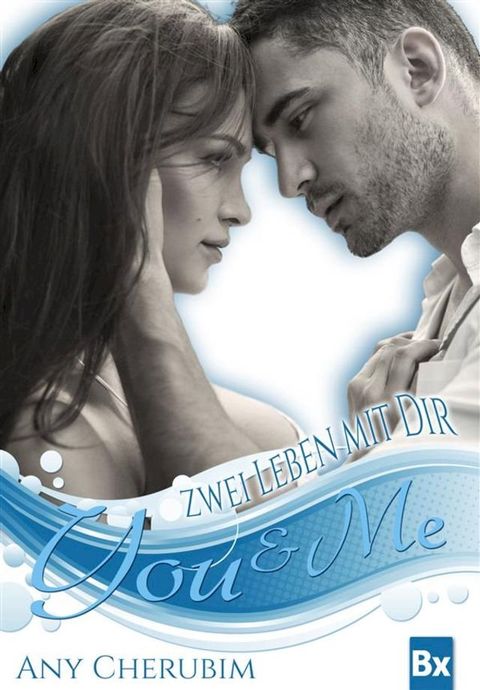 YOU & ME - Zwei Leben mit dir(Kobo/電子書)