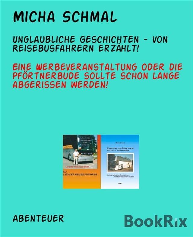  Unglaubliche Geschichten - von Reisebusfahrern erzählt!(Kobo/電子書)