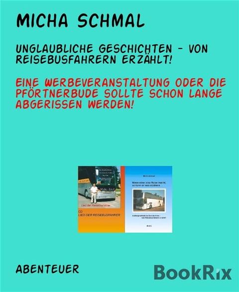 Unglaubliche Geschichten - von Reisebusfahrern erz&auml;hlt!(Kobo/電子書)