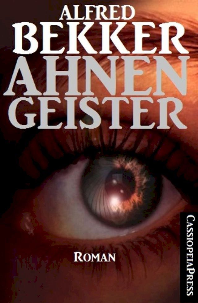  Alfred Bekker Roman: Ahnengeister(Kobo/電子書)