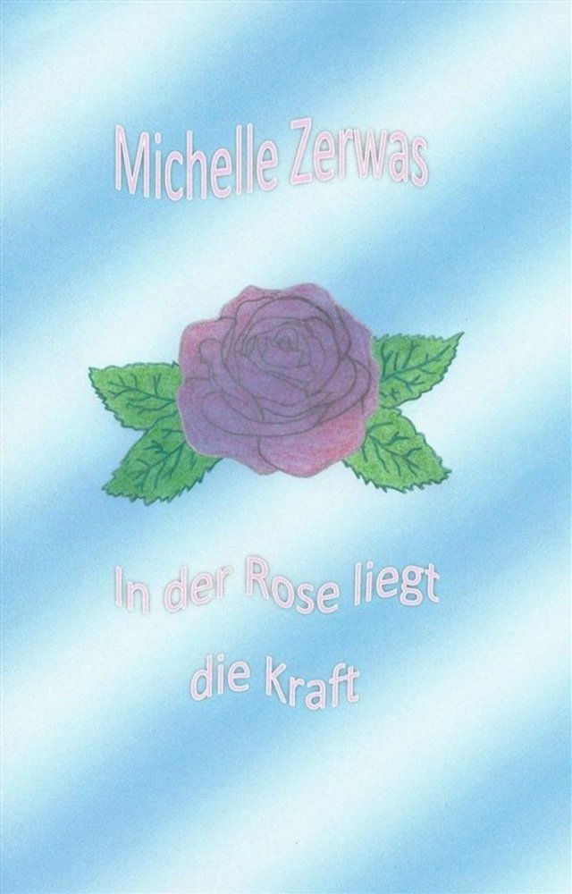  In der Rose liegt die Kraft(Kobo/電子書)