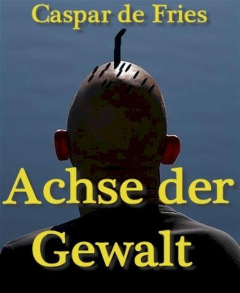 Achse der Gewalt(Kobo/電子書)