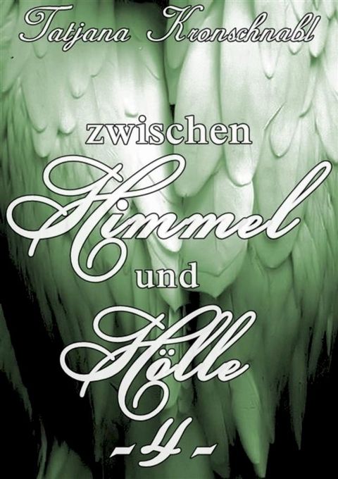 Zwischen Himmel und H&ouml;lle -4-(Kobo/電子書)