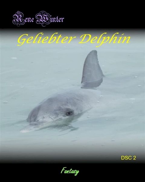 Geliebter Delphin(Kobo/電子書)