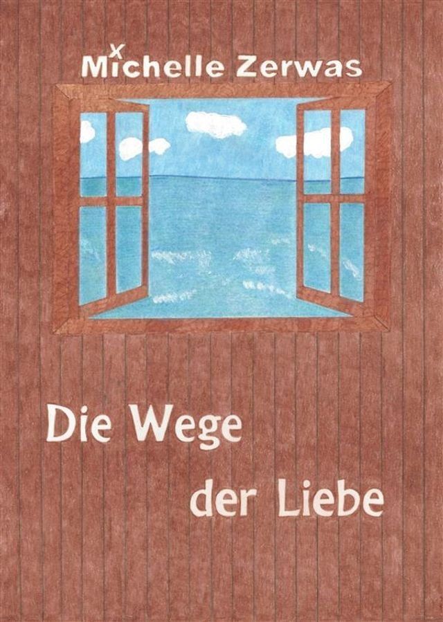  Die Wege der Liebe(Kobo/電子書)