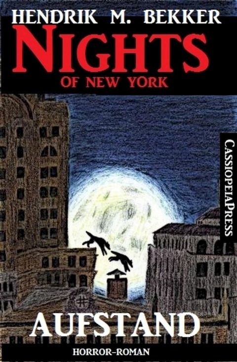 Aufstand - Horror-Roman: Nights of New York(Kobo/電子書)