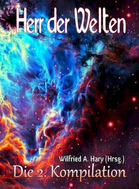 HERR DER WELTEN: Die 2. Kompilation(Kobo/電子書)