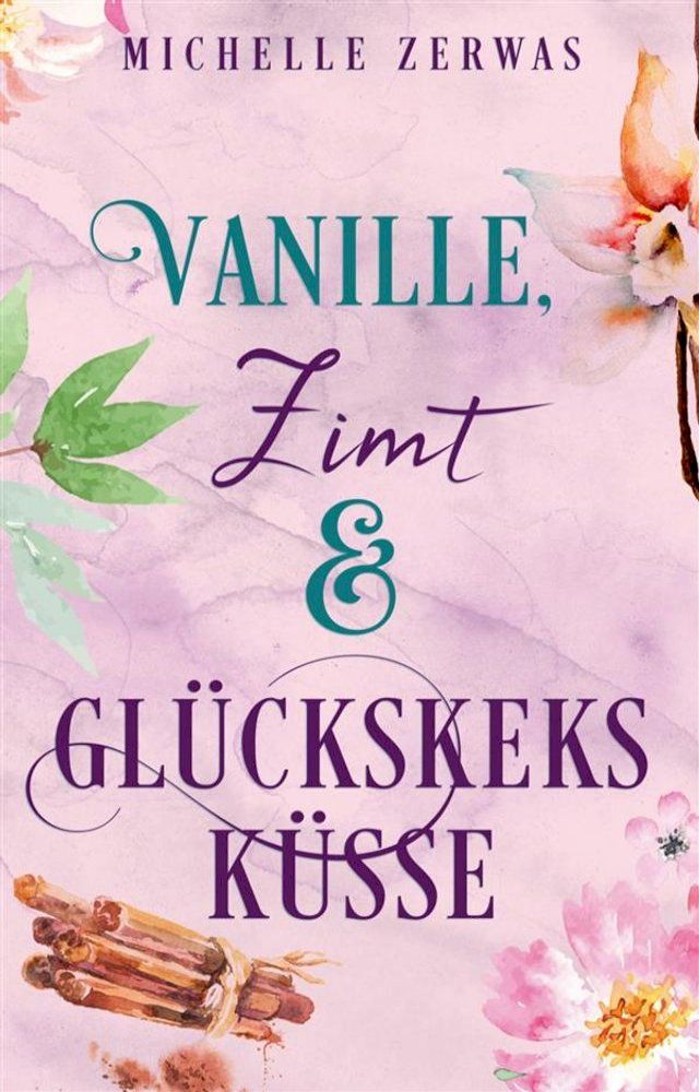  Vanille, Zimt und Glückskeksküsse(Kobo/電子書)