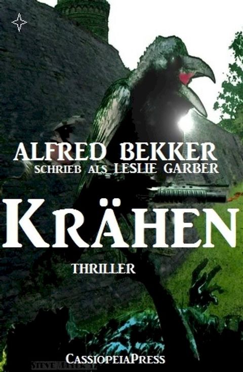 Alfred Bekker schrieb als Leslie Garber - Krähen: Thriller(Kobo/電子書)