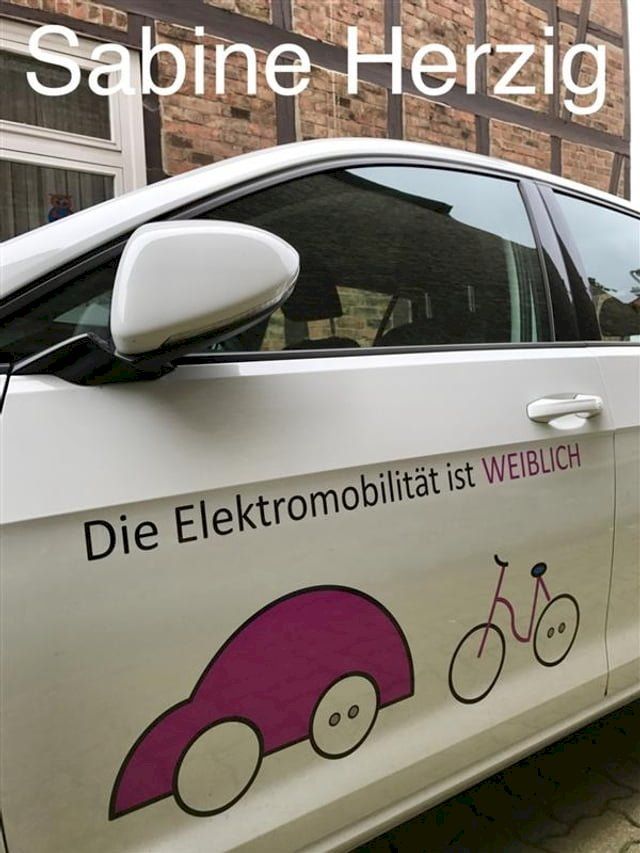  Elektromobilit&auml;t ist weiblich(Kobo/電子書)