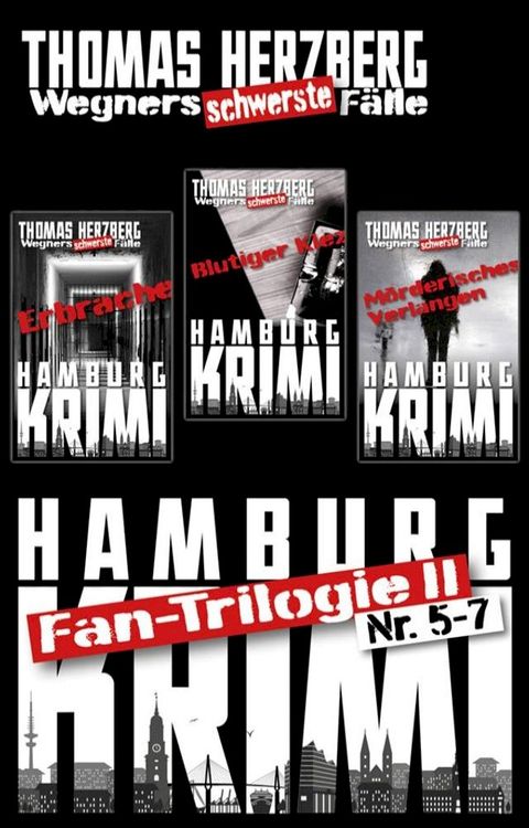 Fan-Trilogie II: Wegners schwerste F&auml;lle (Teil 5-7)(Kobo/電子書)