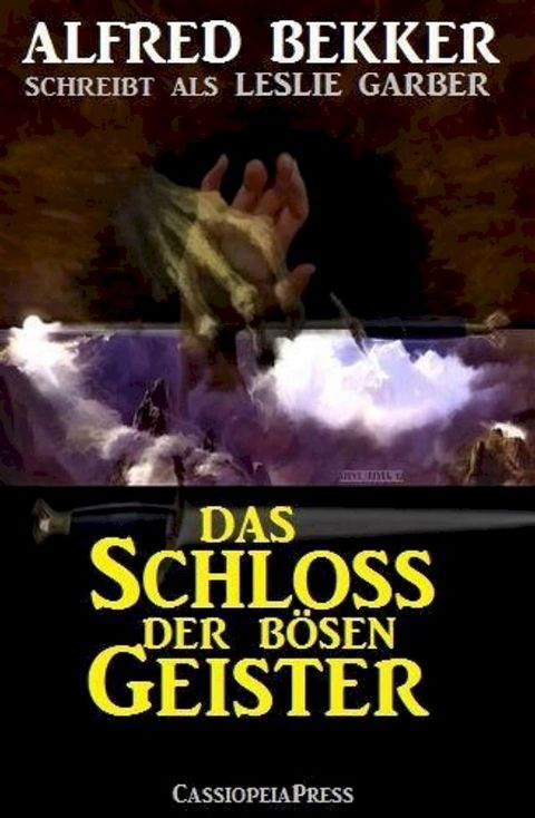 Alfred Bekker schreibt als Leslie Garber: Das Schloss der bösen Geister(Kobo/電子書)