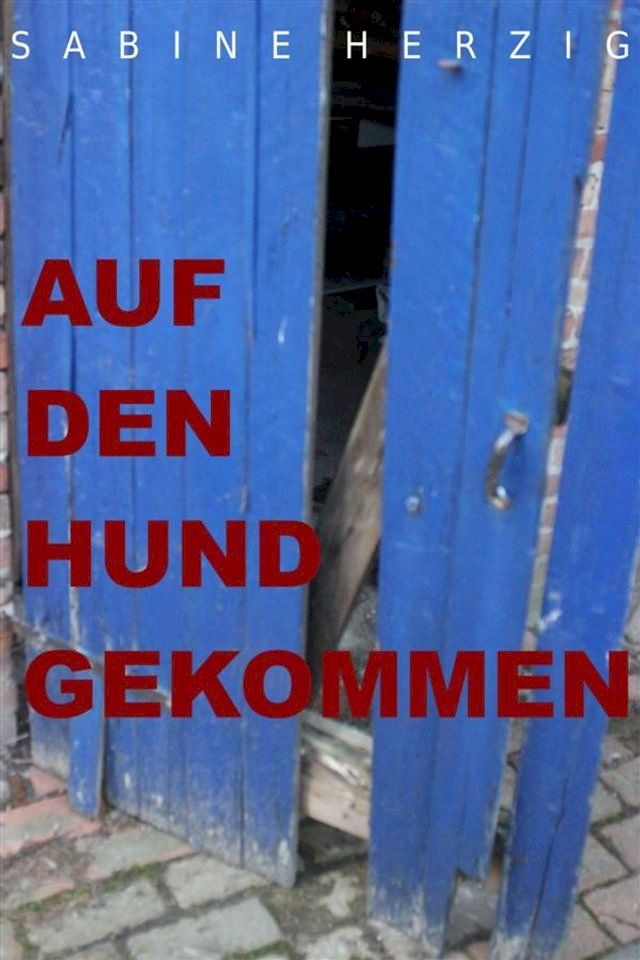  Auf den Hund gekommen(Kobo/電子書)