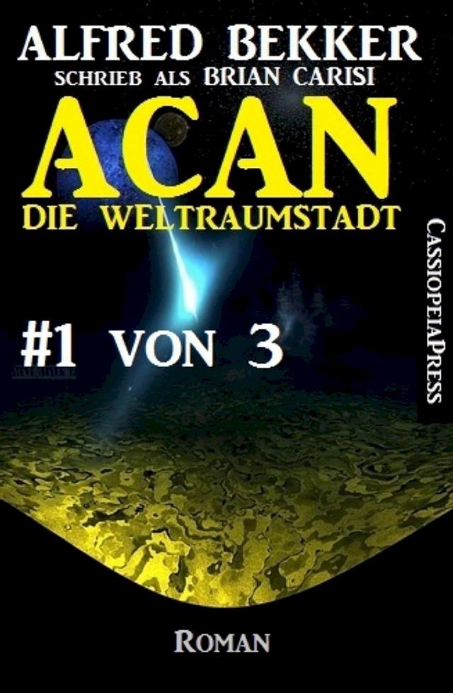  Acan - die Weltraumstadt, #1 von 3(Kobo/電子書)